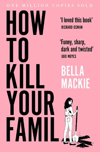 How to Kill Your Family, Bella Mackie - Paperback - 9780008365943