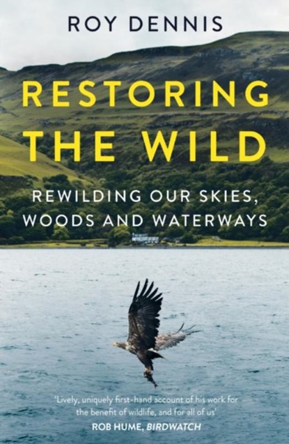 Restoring the Wild, Roy Dennis - Paperback - 9780008368821