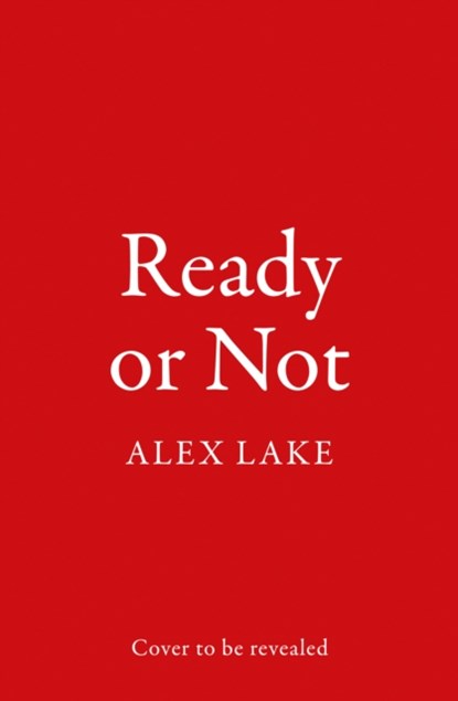 Ready or Not, Alex Lake - Paperback - 9780008373580