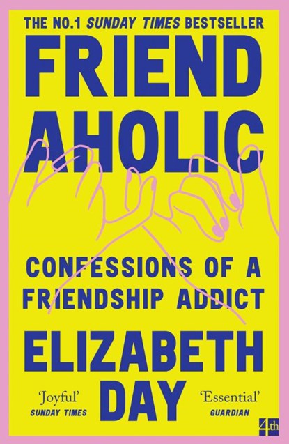 Friendaholic, Elizabeth Day - Paperback - 9780008374938