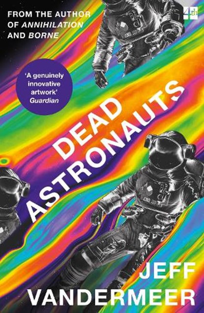 Dead Astronauts, Jeff VanderMeer - Paperback - 9780008375362