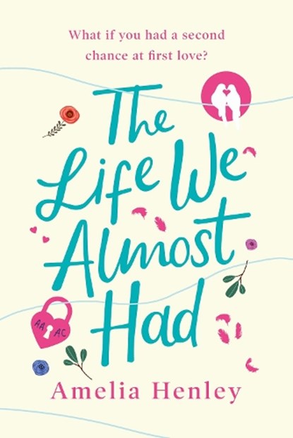 The Life We Almost Had, Amelia Henley - Paperback - 9780008375744