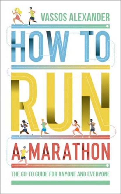 How to Run a Marathon, Vassos Alexander - Ebook - 9780008377243