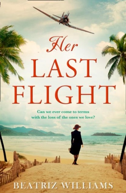 Her Last Flight, Beatriz Williams - Paperback - 9780008380175