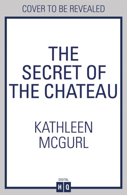 The Secret of the Chateau, Kathleen McGurl - Paperback - 9780008380489