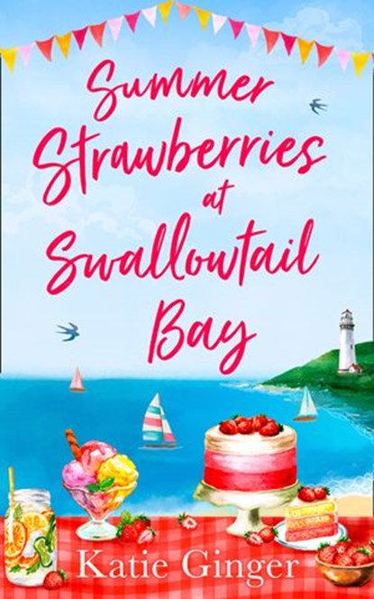 Summer Strawberries at Swallowtail Bay, Katie Ginger - Ebook - 9780008380557
