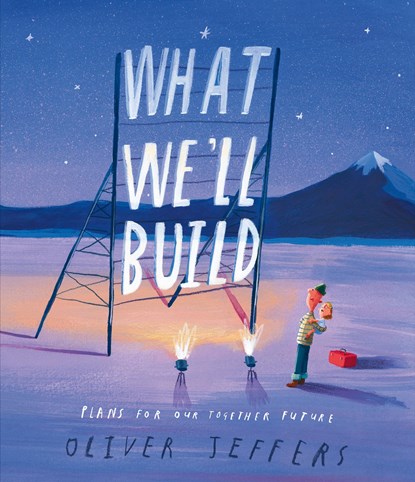 What We’ll Build, Oliver Jeffers - Gebonden Gebonden - 9780008382209