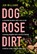 Dog Rose Dirt, Jen Williams - Paperback - 9780008383831