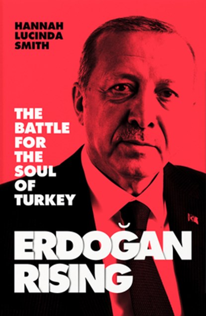 Erdogan Rising, Hannah Lucinda Smith - Gebonden - 9780008385637