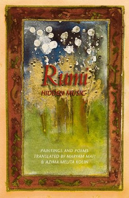 Rumi: Hidden Music, Maryam Mafi ; Azima Melita Kolin - Paperback - 9780008387167