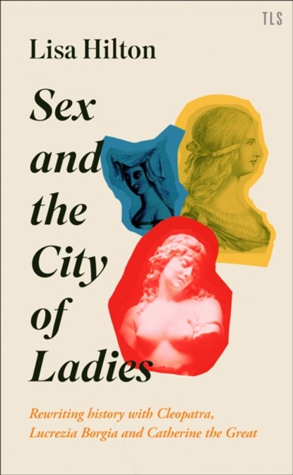 Sex and the City of Ladies, Lisa Hilton - Gebonden - 9780008389604