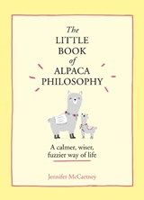 The Little Book of Alpaca Philosophy - Jennifer McCartney - 9780008392567
