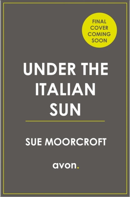 Under the Italian Sun, Sue Moorcroft - Paperback - 9780008393021