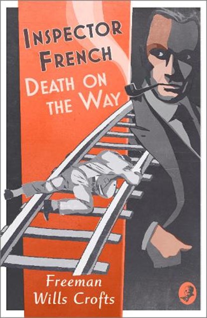 Inspector French: Death on the Way, Freeman Wills Crofts - Paperback - 9780008393182