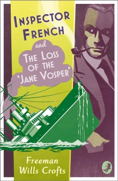 Inspector French and the Loss of the ‘Jane Vosper’, Freeman Wills Crofts - Paperback - 9780008393212