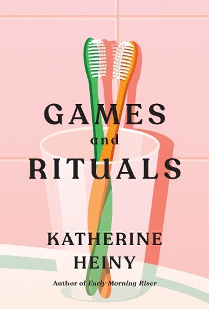 Games and Rituals, Katherine Heiny - Gebonden - 9780008395148