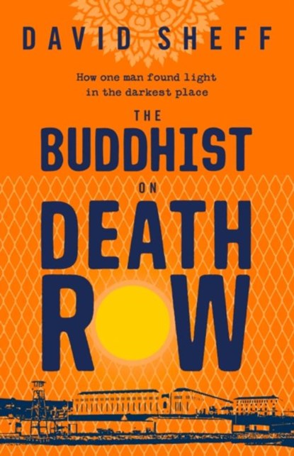 The Buddhist on Death Row, David Sheff - Paperback - 9780008395476