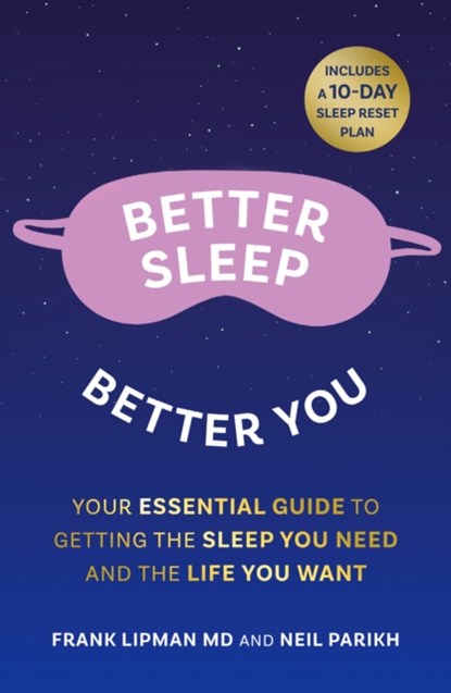Better Sleep, Better You, Frank Lipman ; Neil Parikh - Paperback - 9780008398606