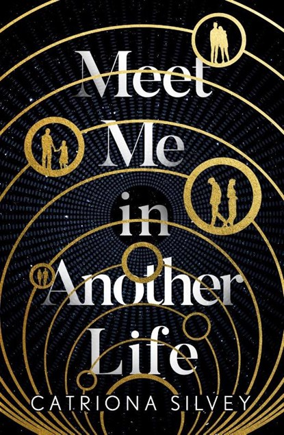Meet Me In Another Life, Catriona Silvey - Paperback - 9780008399856