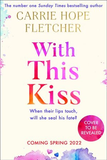 With This Kiss, Carrie Hope Fletcher - Ebook - 9780008400989