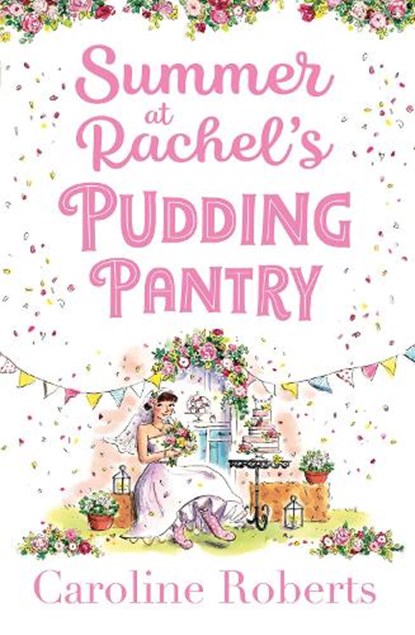 Summer at Rachel’s Pudding Pantry, Caroline Roberts - Paperback - 9780008401948