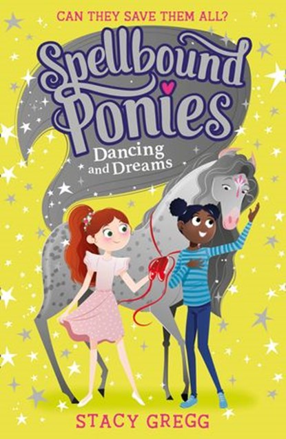 Dancing and Dreams (Spellbound Ponies, Book 6), Stacy Gregg - Ebook - 9780008403034