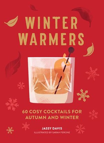 Winter Warmers: 60 Cosy Cocktails for Autumn and Winter, Jassy Davis - Ebook - 9780008403416