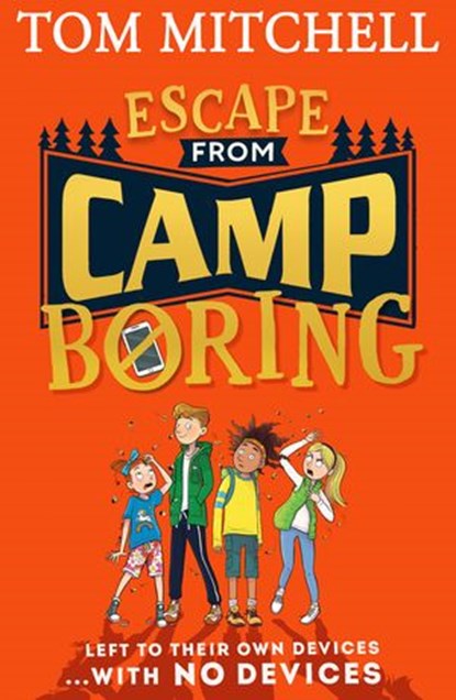 Escape from Camp Boring, Tom Mitchell - Ebook - 9780008403515