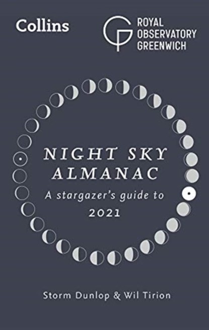 Night Sky Almanac 2021, Storm Dunlop ; Wil Tirion ; Royal Observatory Greenwich ; Collins Astronomy - Gebonden - 9780008403607