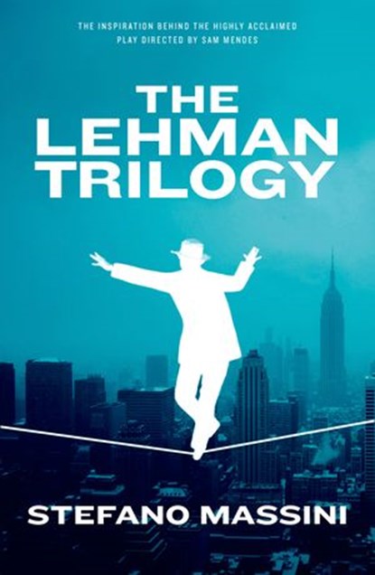 The Lehman Trilogy, Stefano Massini - Ebook - 9780008403812