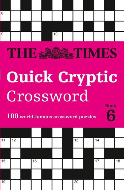 The Times Quick Cryptic Crossword Book 6, The Times Mind Games ; Richard Rogan - Paperback - 9780008404260