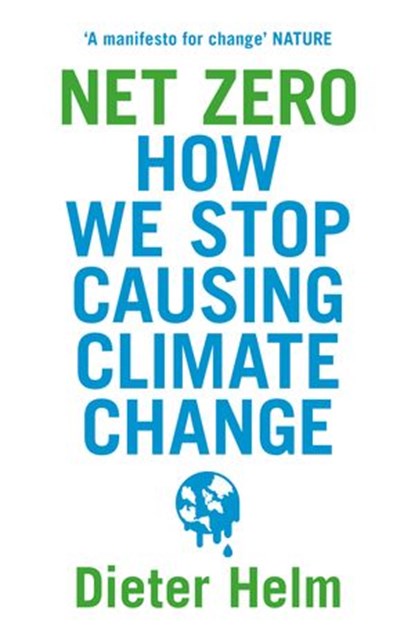 Net Zero: How We Stop Causing Climate Change, Dieter Helm - Ebook - 9780008404475
