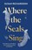 Where the Seals Sing, Susan Richardson - Paperback - 9780008404574