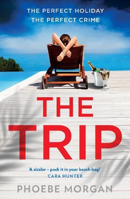 The Trip, Phoebe Morgan - Paperback - 9780008406998