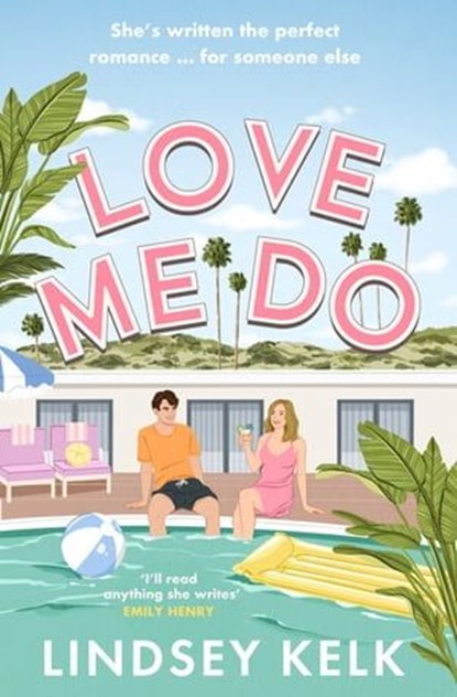 Love Me Do, Lindsey Kelk - Ebook - 9780008407896