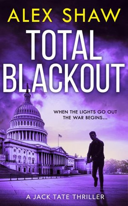 Total Blackout (A Jack Tate SAS Thriller, Book 1), Alex Shaw - Ebook - 9780008412258