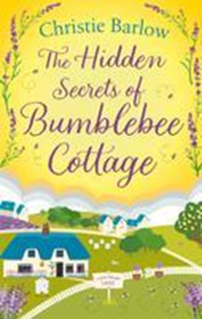 The Hidden Secrets of Bumblebee Cottage, Christie Barlow - Paperback - 9780008413170
