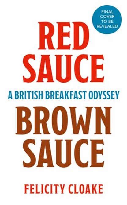 Red Sauce Brown Sauce, Felicity Cloake - Ebook - 9780008413644