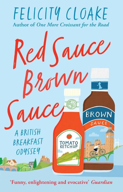 Red Sauce Brown Sauce, Felicity Cloake - Paperback - 9780008413668