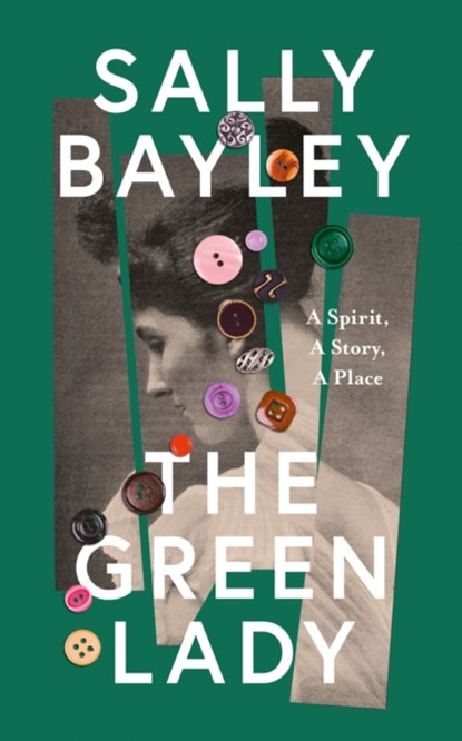 The Green Lady, Sally Bayley - Gebonden - 9780008414221