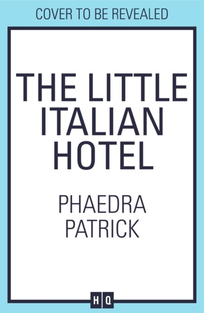 The Little Italian Hotel, Phaedra Patrick - Paperback - 9780008418489