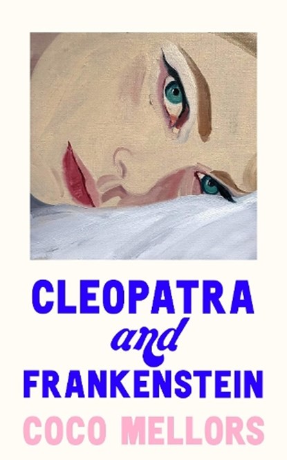 Cleopatra and Frankenstein, MELLORS,  Coco - Gebonden - 9780008421762