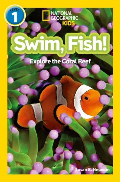 Swim, fish!, Susan B. Neuman ; National Geographic Kids - Paperback - 9780008422257
