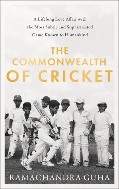 The Commonwealth of Cricket, Ramachandra Guha - Gebonden - 9780008422509