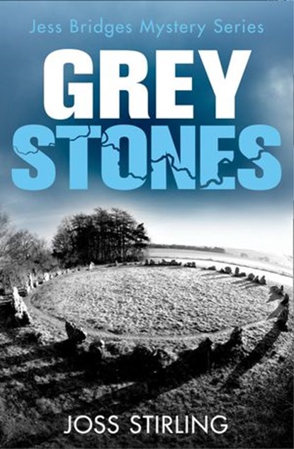 Grey Stones (A Jess Bridges Mystery, Book 4), Joss Stirling - Ebook - 9780008422660