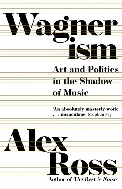 Wagnerism, ROSS,  Alex - Paperback - 9780008422943