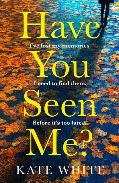 Have You Seen Me?, Kate White - Paperback - 9780008427238