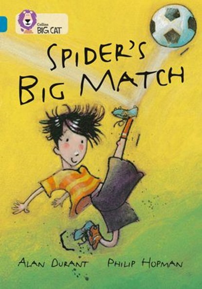 Spider’s Big Match, Alan Durant ; Collins Big Cat - Ebook - 9780008428952