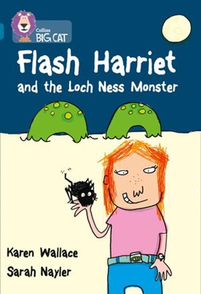 Flash Harriet and the Loch Ness Monster: Band 13/Topaz (Collins Big Cat), Karen Wallace ; Collins Big Cat - Ebook - 9780008428969