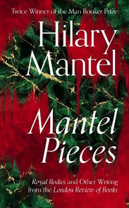 Mantel Pieces, Hilary Mantel - Gebonden Gebonden - 9780008429973